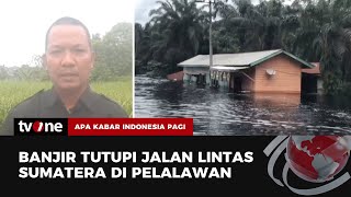 Banjir Melanda Jalan Lintas Timur Sumatera  AKIP tvOne [upl. by Cristen]