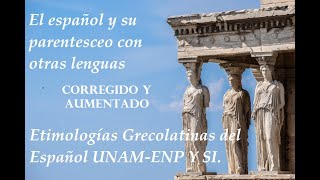 EL ESPAÑOL Y SU PARENTESCO CON OTRAS LENGUAS  ETIMOLOGIAS GRECOLATINASCORREGIDO Y AUMENTADO [upl. by Notsyrb]