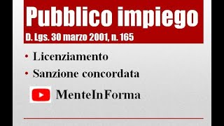 Testo Unico Pubblico Impiego D Lgs n 165 del 2001 Parte 49  licenziamento e sanz concordata [upl. by Hgielek]