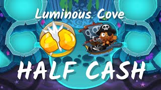 EASY Luminous Cove Half Cash Guide  BTD6 No Monkey Knowledge [upl. by Enywtna]