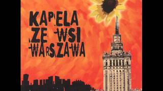 Kapela Ze Wsi Warszawa  Pada Deszczyk [upl. by Notnats]