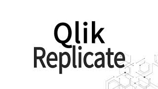 Qlik Replicate  Realtime Data Ingestion and Update and so much more [upl. by Just906]