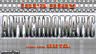 Antichromatic Full Playthrough OUYA  Lets Play 102 [upl. by Maren]