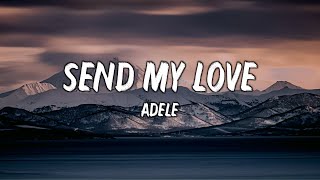 Adele  Send My Love Lyrics To Your New Lover [upl. by Nalid850]