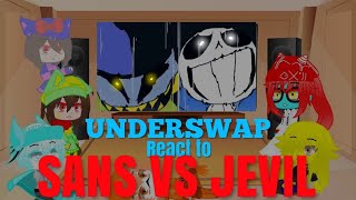 Underswap react to SansUndertaleVs JevilDeltarune [upl. by Ylloh876]