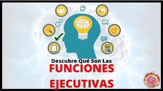 Cómo Funcionan las Funciones Ejecutivas  Qué son las funciones ejecutivas  Neuroaprendizaje [upl. by Toffey828]