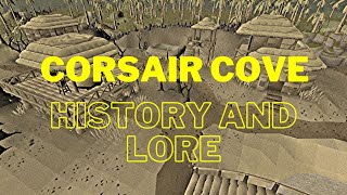 The history and lore of the Corsair Cove in Old School Runescape [upl. by Coh]