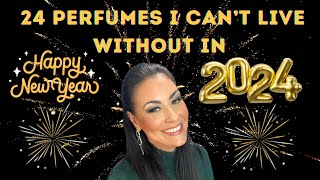 24 Perfumes I cant live without in 2024  Current top favorite perfumes in my collection perfume [upl. by Eidna]