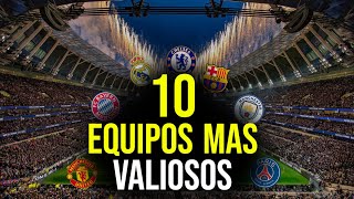 Top 10 equipos mas valiosos del futbol [upl. by Eelrebmyk]