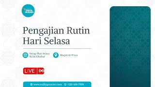 Pengajian Rutin Hari Selasa  Tema  Pemulasaran Jenazah bagian 1 [upl. by Paige]