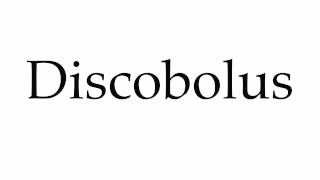 How to Pronounce Discobolus [upl. by Halak]