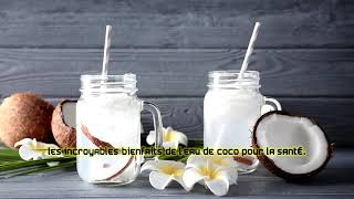 Les incroyables bienfaits de l’eau de coco pour la santé [upl. by Shulem164]