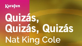 Quizás quizás quizás  Nat King Cole  Versión Karaoke  KaraFun [upl. by Hendry]