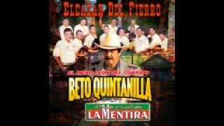 Eleazar del Fierro Beto Quintanilla y Banda La Mentira Dueto [upl. by Ianej]