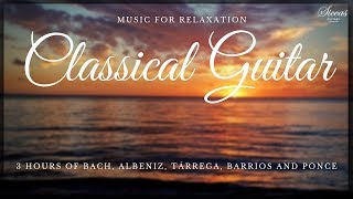 3 HOURS Relaxing Classical Guitar Music  Bach Albeniz Tárrega Barrios Ponce [upl. by Idrahs]