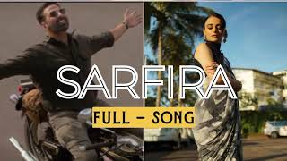 Sarfira  FULL SONG  Akshay Kumar  Paresh Rawal  Radhikka  Sudha Kongara  12th July 2024 [upl. by Ezaria751]