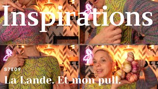 Inspirations FR S7 Ep09  La Lande Et mon pull [upl. by Nylecyoj226]