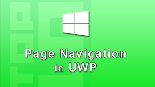 Page Navigation in UWP Windows 10 Apps [upl. by Annej973]