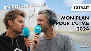 BAPTISTE CHASSAGNE quotMON PLAN POUR LUTMB 2024quot [upl. by Mala]