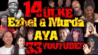 Turkish Reaction  Ezhel amp Murda AYA  Tüm Tepkiler  14 ülke 33 youtuber  Türkçe Rapin gücü [upl. by Swart]