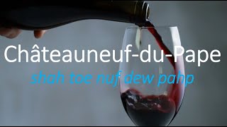 Pronounce Châteauneuf du Pape Like a Pro French Wine [upl. by Natanoj339]