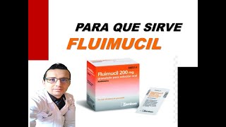 FLUIMUCIL PARA QUE SIRVE FLUIMUCIL COMO TOMAR FLUIMUCIL DOSIS Y EFECTOS SECUNDARIOS DE FLUIMUCIL [upl. by Dam]