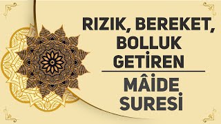 Rızık Bereket Bolluk Getiren  Mâide Suresi [upl. by Idnat854]