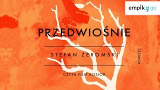 Lektura szkolna Stefan Żeromski quotPrzedwiośniequot audiobook Całość w linku w opisie [upl. by Anagnos]