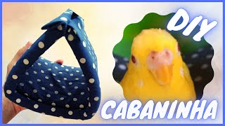 Como fazer CABANINHA para Calopsita e Periquitos  DIY [upl. by Shirk]