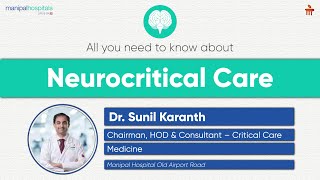 Neurocritical Care  Dr Sunil Karanth  Manipal Hospital Old Airport Road [upl. by Fidelas]