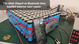 72v 60ah lifepo4 batarya Bluetooth bms özellikli nasıl yapılır [upl. by Han]