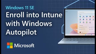 Enrolling Windows 11 SE devices into Intune using Windows Autopilot userdriven mode [upl. by Ennailuj]