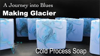 Making Glacier Cold Process Soap A Journey into Blues [upl. by Darin906]