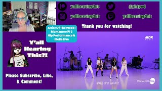 Mamamoo Reaction  Hip Performance Video  Illella Live First Time Reaction  Artist of the Week [upl. by Callista]