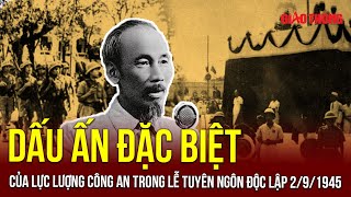 Dấu ấn đặc biệt của lực lượng Công an trong lễ Tuyên ngôn Độc lập 291945  BGT [upl. by Enneirb]