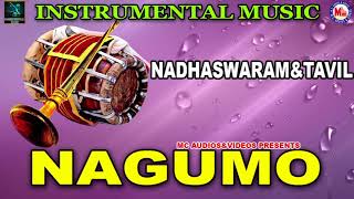 Nagumo  Instrumental Music  Nadaswaram amp Thavil [upl. by Drofnil]