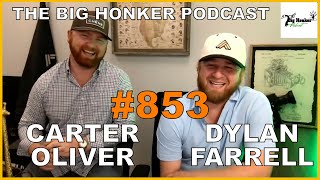 The Big Honker Podcast Episode 853 Carter Oliver amp Dylan Farrell [upl. by Elianore845]