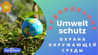 B1 Umwelt und Umweltschutz  Экология  Hörverstehen [upl. by Aubarta495]