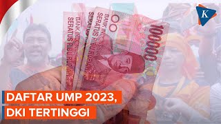 Ini Daftar UMP 2023 di 17 Provinsi DKI Jakarta Tertinggi [upl. by Johathan]