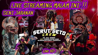 🔴LIVE MALAM INI SENI JARANAN SERUT SETO DI PONPES FATHUL MUNA SAMBIT PONOROGO‼️ [upl. by Aime]