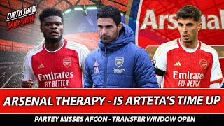 Arsenal Therapy  Is Artetas Time Up  Partey Misses AFCON  Transfer Window Open [upl. by Ennasor]