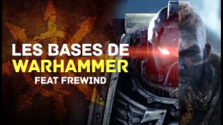 Les bases de Warhammer ft Frewind  CHRONOCHAOS [upl. by Edwine]