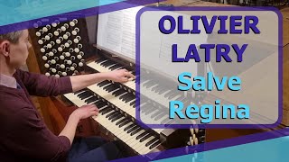 Olivier Latry  Salve Regina  Ben Bloor [upl. by Assilym]