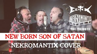 CELTIX  New Born Son Of Satan NEKROMANTIX Cover [upl. by Narih]