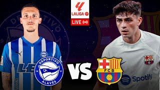 Deportivo Alaves v Barcelona Live LaLiga Match Review  Watch Along amp Discussion [upl. by Manton]