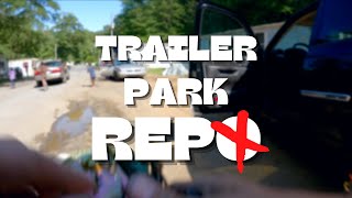 REPO IN A TRAILER PARK Must Watch [upl. by Yentruoc470]