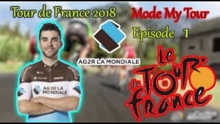 TOUR DE FRANCE 2018  Mode My Tour  Ep 1  Comme en 2014 [upl. by Harlie]