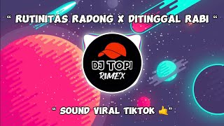 RUTINITAS RADONG X DITINGGAL RABI  SOUND VIRAL TIKTOK YANG KALIAN CARI [upl. by Aham]