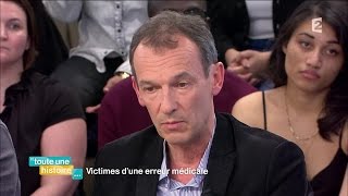 Toute une histoire  Victimes dune erreur médicale  REPLAY [upl. by Hpejsoj]