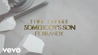 Tiwa Savage  Somebody’s Son Lyric Video ft Brandy [upl. by Annahsit]